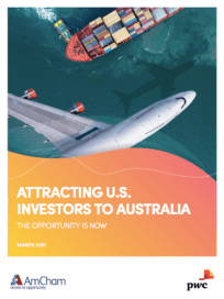 Report: Attracting US investors to Australia – the opportunity is now